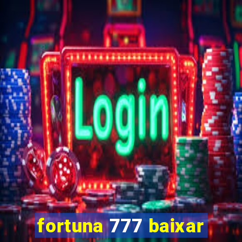 fortuna 777 baixar